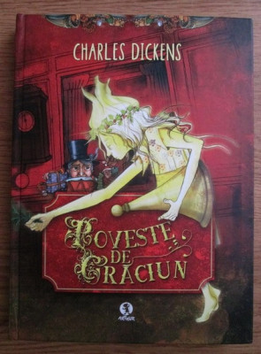 Charles Dickens - Poveste de Craciun (2012, editie cartonata, ilustrata color) foto