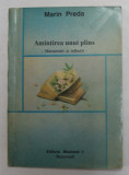 AMINTIREA UNUI PLANS - de MARIN PREDA , marturii si reflectii , antologie de PETRUTA IVAN , 1993