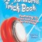 Yo-Yo World Trick Book: Featuring 50 of the Most Popular Yo-Yo Tricks