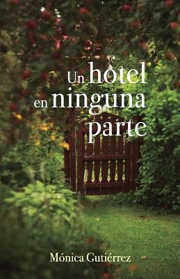 Un Hotel En Ninguna Parte foto