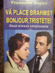 Francoise Sagan - Va place Brahms? Bonjour, tristete! foto
