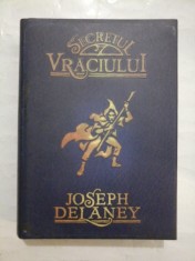 SECRETUL VRACIULUI - JOSEPH DELANEY