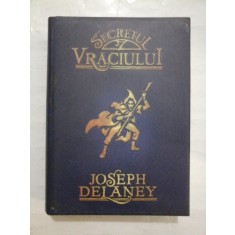 SECRETUL VRACIULUI - JOSEPH DELANEY