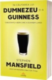 &Icirc;n căutarea lui Dumnezeu și a Guinness. O biografie a berii care a schimbat lumea, Act si Politon