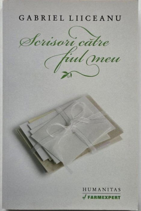 Scrieri catre fiul meu - Gabriel Liiceanu