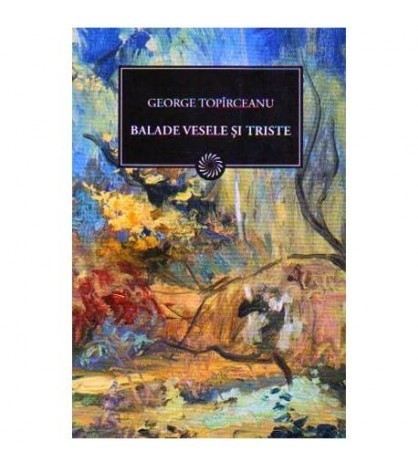 George Topirceanu - Balade vesele si triste (Vol.60) - 109471