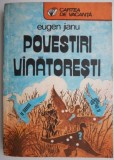 Povestiri vanatoresti - Eugen Jianu (Carte anticariat, uzata) - Carti Hobby Sport