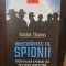 Gordon Thomas - Binecuvantati fie spionii. Istoria secreta a Mossad-ului de la origini pana in 1999