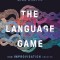 The Language Game: How Improvisation Created Language and Changed the World
