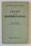 ESSAIS SUR LES GROUPEMENTS SOCIAUX par RENE MAUNIER, PARIS 1929