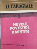 Nuvele, povestiri, amintiri Ion Luca Caragiale