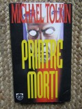 Printre morti Michael Tolkin, Rao