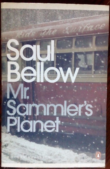 SAUL BELLOW - MR. SAMMLER&#039;S PLANET (introduction by STANLEY CROUCH/PENGUIN 2007)