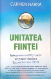UNITATEA FIINTEI. INTEGRAREA UNITATII SACRE CE POATE VINDECA LUMEA IN CARE TRAIM-CARMEN HARRA-269029