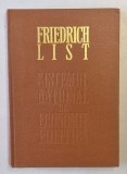 SISTEMUL NATIONAL DE ECONOMIE POLITICA de FRIEDRICH LIST , 1973 *PREZINTA SUBLINIERI IN TEXT