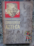 Civilizatia azteca - George Vaillant