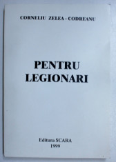 Corneliu Zelea Codreanu - Pentru legionari foto