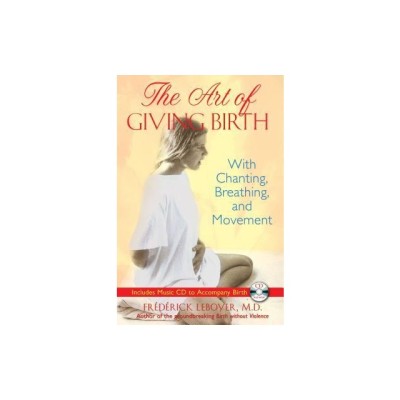The Art of Giving Birth: With Chanting, Breathing, and Movement [With CD (Audio)] foto