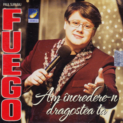 CD Pop: Fuego - Am incredere in dragostea ta ( original, stare foarte buna ) foto