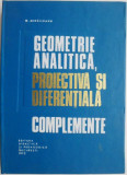 Geometrie analitica, proiectiva si diferentiala (Complemente) &ndash; M. Mihaileanu