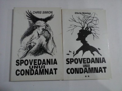 SPOVEDANIA UNUI CONDAMNAT - CHRIS SIMION - (2VOL) foto
