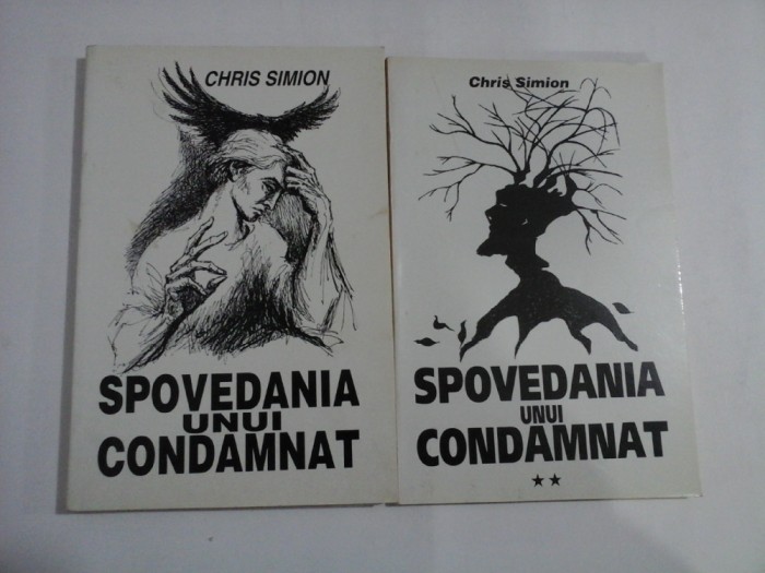 SPOVEDANIA UNUI CONDAMNAT - CHRIS SIMION - (2VOL)