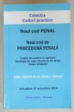 NOUL COD PENAL . NOUL COD DE PROCEDURA PENALA . LEGEA DE PUNERE IN APLICARE ...INDEX ALFABETIC , editie ingrijita de VICTOR I. PETRISOR , ACTUALIZAT