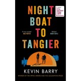 Night Boat to Tangier - Kevin Barry