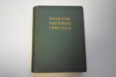 Manualul inginerului forestier vol 83 (1956) foto