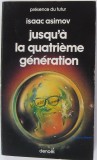 Isaac Asimov - Jusqu&#039;a la quatrieme generation, Nemira