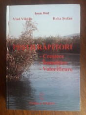 Pestii rapitori, Crestere, Inmultire, Valorificare - Ioan Bud / R4P4F foto