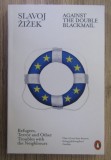 Slavoj Zizek - Against the double blackmail