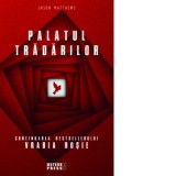 Palatul tradarilor (continuarea bestsellerului Vrabia rosie) - Jason Matthews