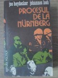 Procesul de la N&uuml;rnberg - Joe Heydecker, Johannes Leeb, Editura Politica 1983, Carte Istorie, 559 pagini