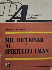 Mircea Traian Biju - Mic dictionar al spiritului uman (Editia: 1983) foto