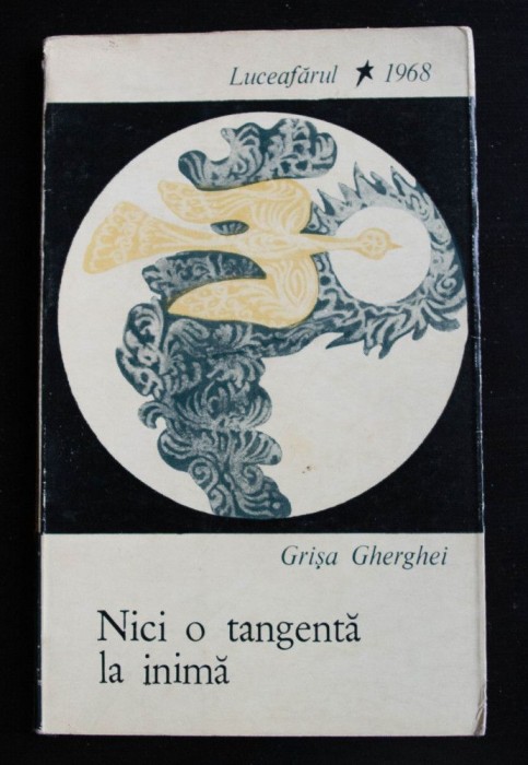 Grișa Gherghei - Nici o tangentă la inimă (debut, 1968; tiraj 1440 ex.)