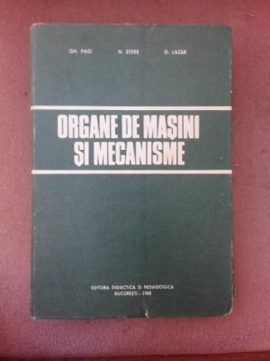 Organe de masini si mecanisme - Gh. Paizi foto
