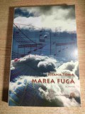 Ileana Toma - Marea fuga (Andromeda Company, 2006)