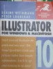 ILLUSTRATOR FOR WINDOWS &amp; MACINTOSH-ELAINE WEINMANN, PETER LOUREKAS-289739