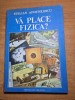 Carte pentru copii - va place fizica ? - din anul 1987 - coperti cartonate