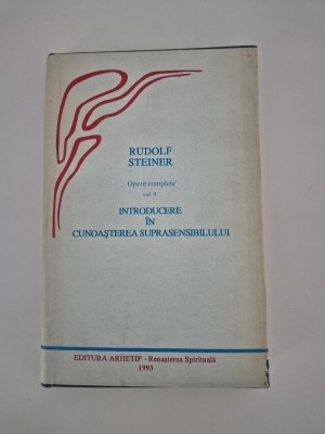Rudolf Steiner Introducere in cunoasterea suprasensibilului foto