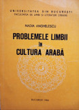 Nadia Anghelescu - Problemele limbii in cultura araba