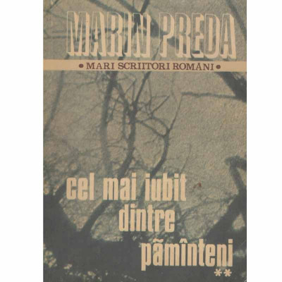 Marin Preda - Cel mai iubit dintre pamanteni vol.2 - 133273 foto