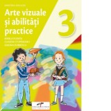 Arte vizuale si abilitati practice. Manual pentru clasa a III-a
