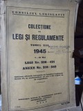 Colectiune de legi si regulamente tomul XIII 1945 legi nr.336 - 421