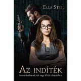 Az ind&iacute;t&eacute;k - Ella Steel