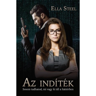 Az ind&amp;iacute;t&amp;eacute;k - Ella Steel foto
