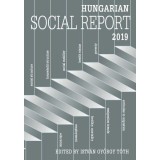 Hungarian Social Report 2019 - T&oacute;th Istv&aacute;n Gy&ouml;rgy