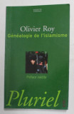 GENELAOGIE DE L &#039;ISLAMISME par OLIVIER ROY , 2001 , PREZINTA SUBLINIERI CU CREIONUL *
