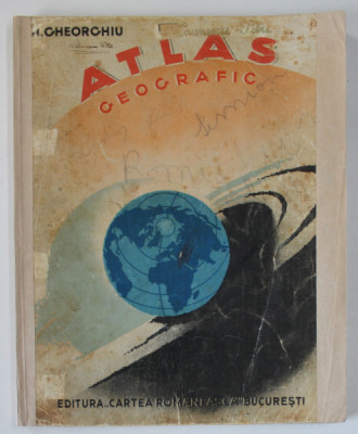 ATLAS GEOGRAFIC PENTRU CURSUL SECUNDAR de N. GHEORGHIU , 1935 foto